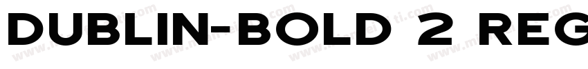 Dublin-Bold 2 Regula字体转换